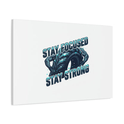 Stay Focused Stay Strong Gym Canvas Wall Art