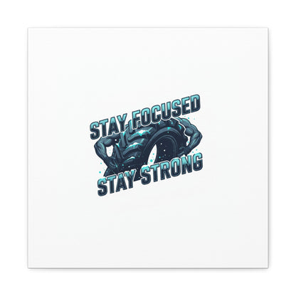 Stay Focused Stay Strong Gym Canvas Wall Art