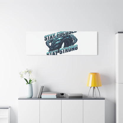 Stay Focused Stay Strong Gym Canvas Wall Art