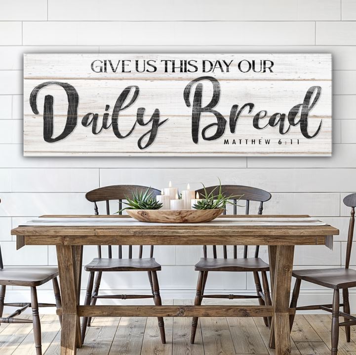 Give Us This Day Our Daily Bread Faith Canvas Sign - Style II