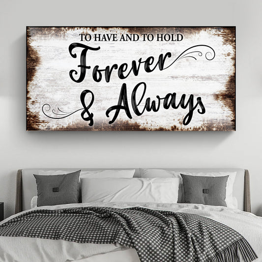 To Have and to Hold Forever and Always canvas art - wedding vow wall decor