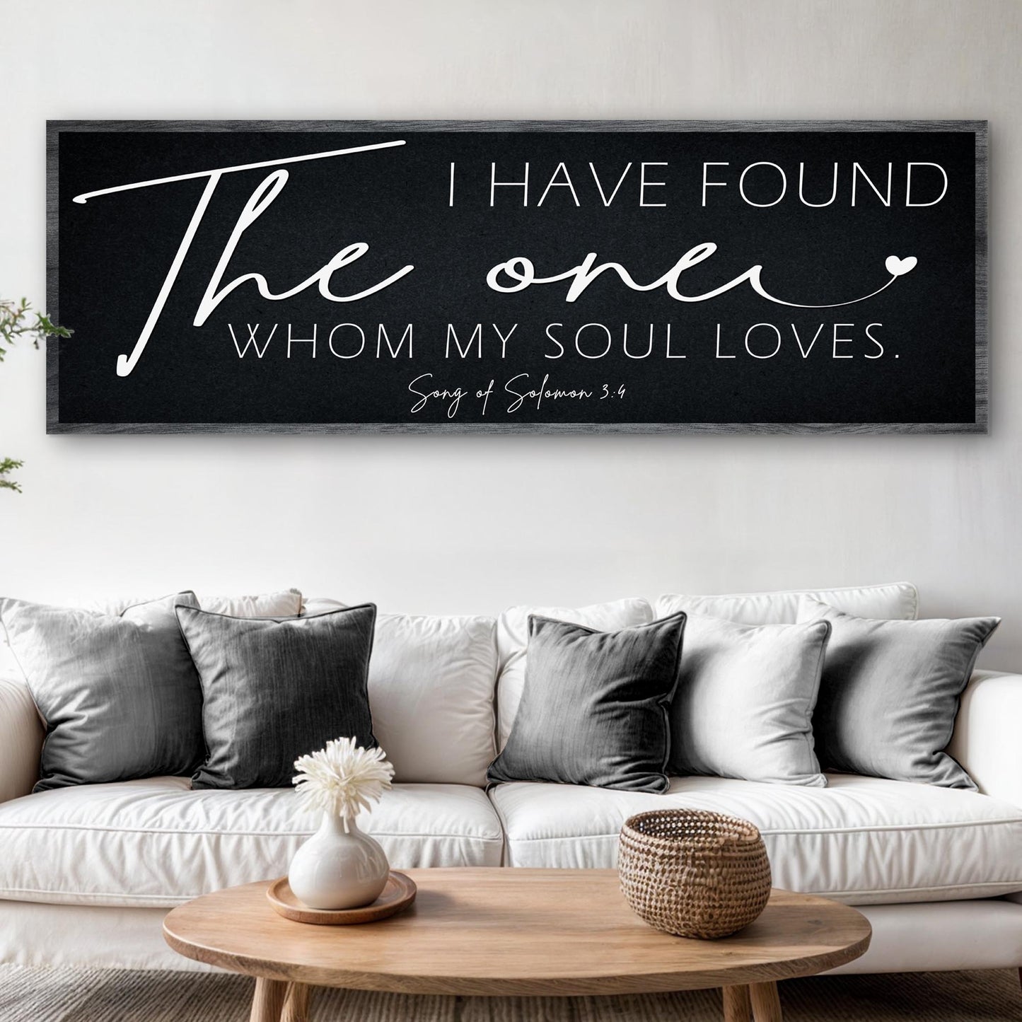 I Have Found The One Whom My Soul Loves Canvas Sign