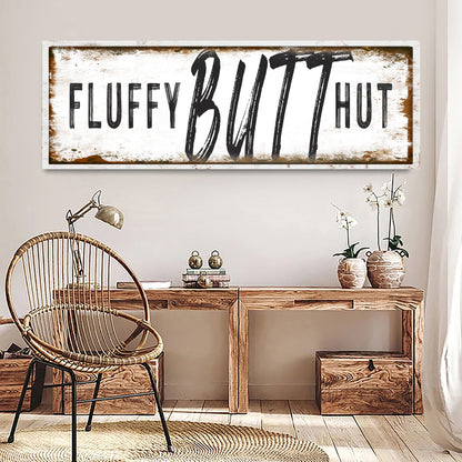 Fluffy Butt Hut Chicken Coop Canvas Sign