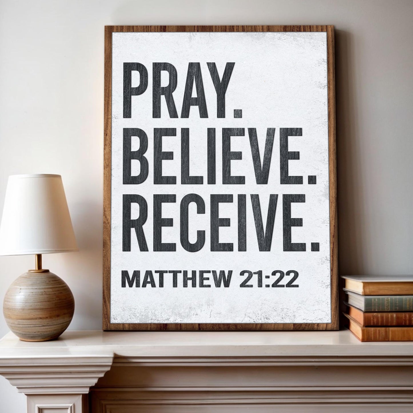 Matthew 21:22 Pray Believe Receive Scripture Canvas Art