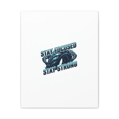 Stay Focused Stay Strong Gym Canvas Wall Art