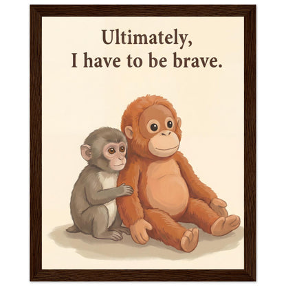 Baby Monkey "Be Brave" Framed Wall Art - 20x25 cm / 8x10″ - Dark wood frame / Ready-to-hang - Sparkycare