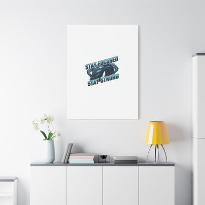 Stay Focused Stay Strong Gym Canvas Wall Art