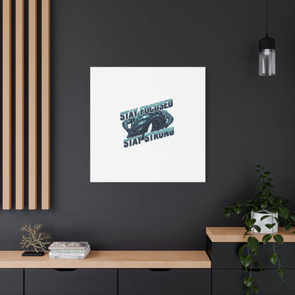 Stay Focused Stay Strong Gym Canvas Wall Art