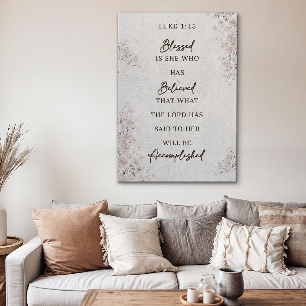 Blessed Is She Who Has Believed Luke 1:45 Canvas Wall Art