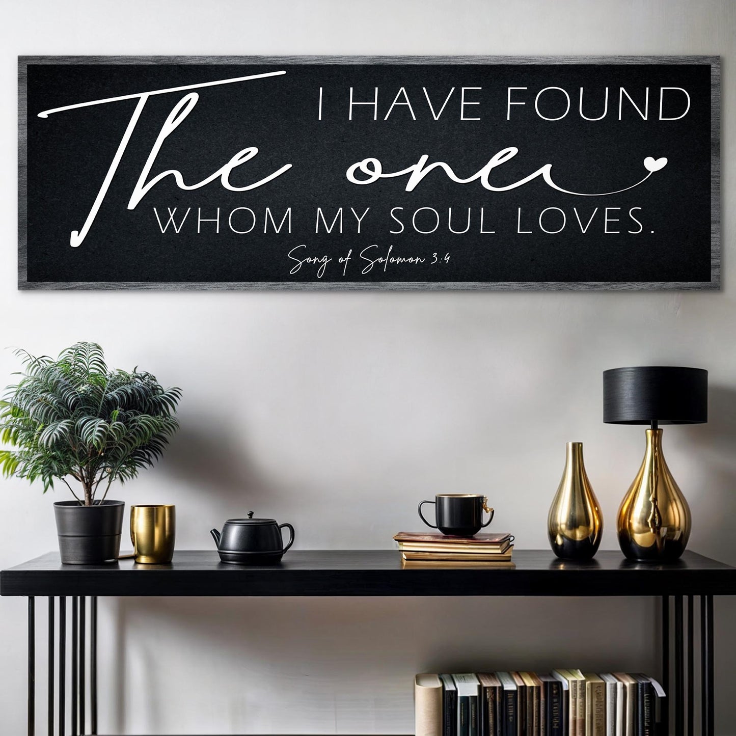 I Have Found The One Whom My Soul Loves Canvas Sign