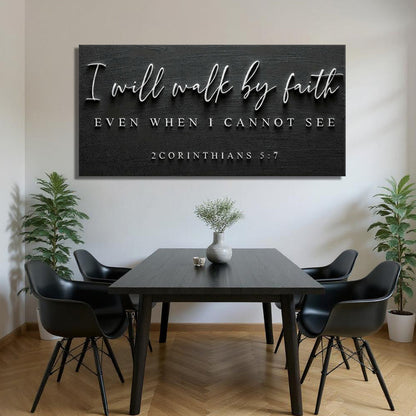 2 Corinthians 5:7 Walk by Faith Black Sign canvas shown in a styled room setting, view 4