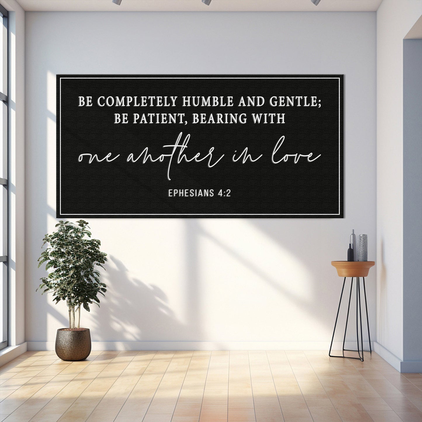 Be Completely Humble and Gentle Ephesians 4:2 Canvas Sign