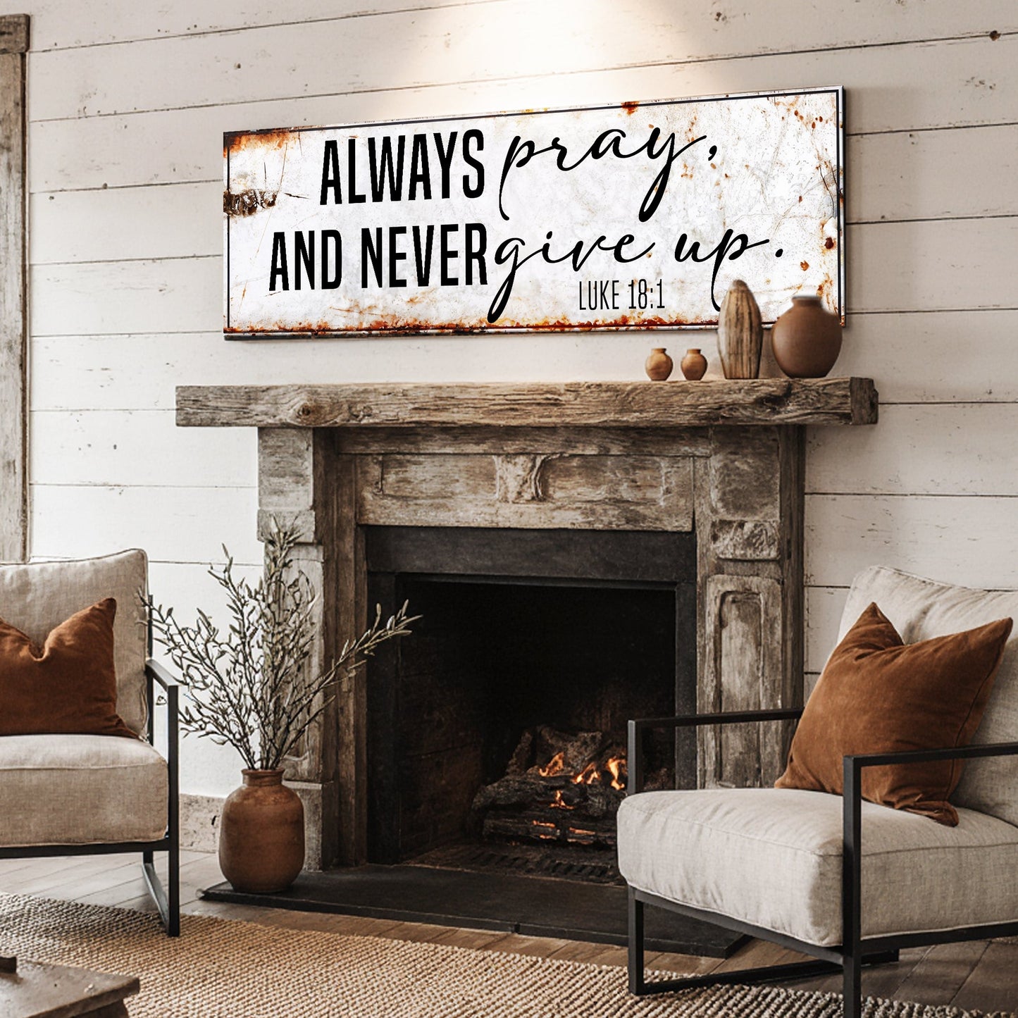 Always Pray And Never Give Up Faith Sign II
