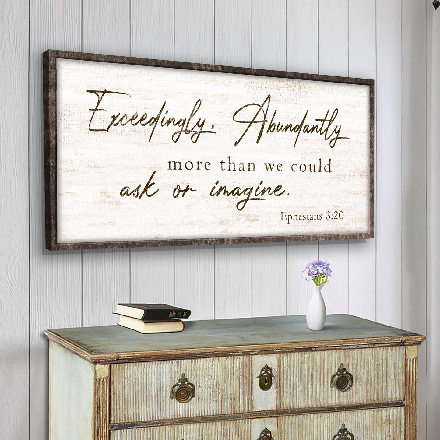 Exceedingly Abundantly More Faith Canvas Sign IV