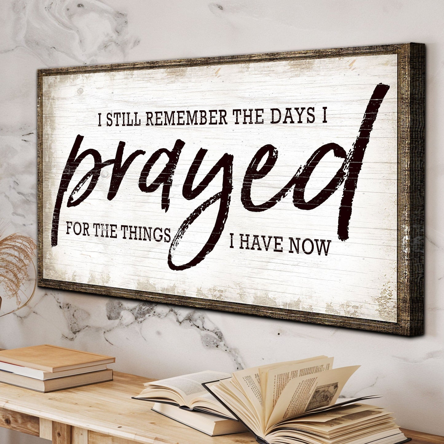 I Still Remember The Days I Prayed Faith Canvas