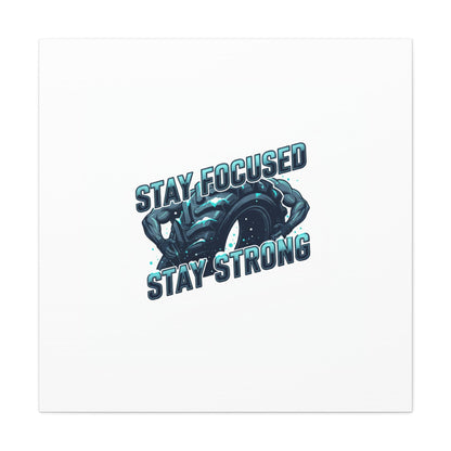Stay Focused Stay Strong Gym Canvas Wall Art