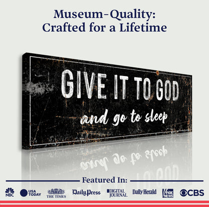 Give It To God And Go To Sleep Faith Canvas Sign II