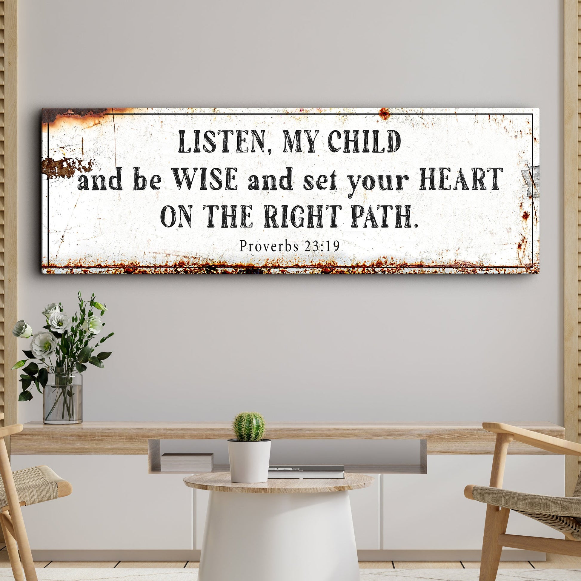 Be Wise Set Your Heart On The Right Path Proverbs 23:19 canvas sign