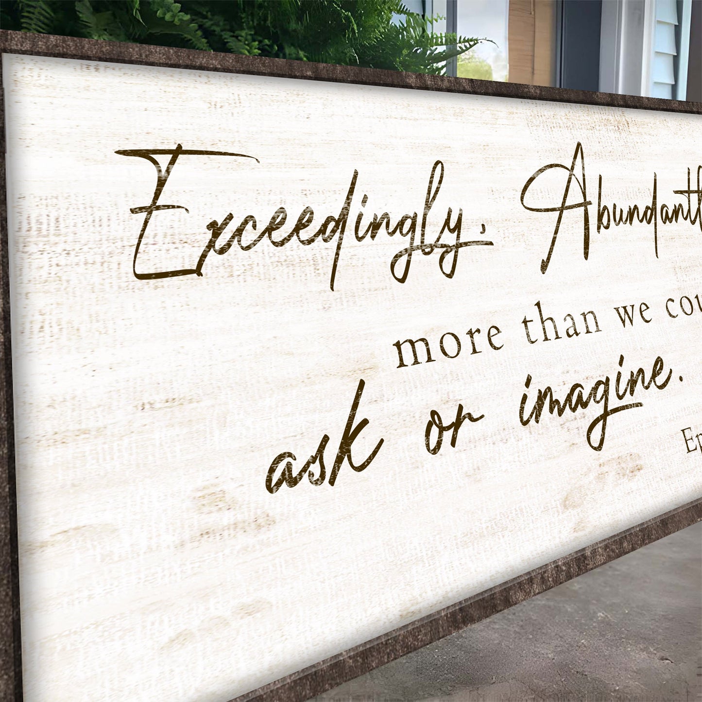 Exceedingly Abundantly More Faith Canvas Sign IV