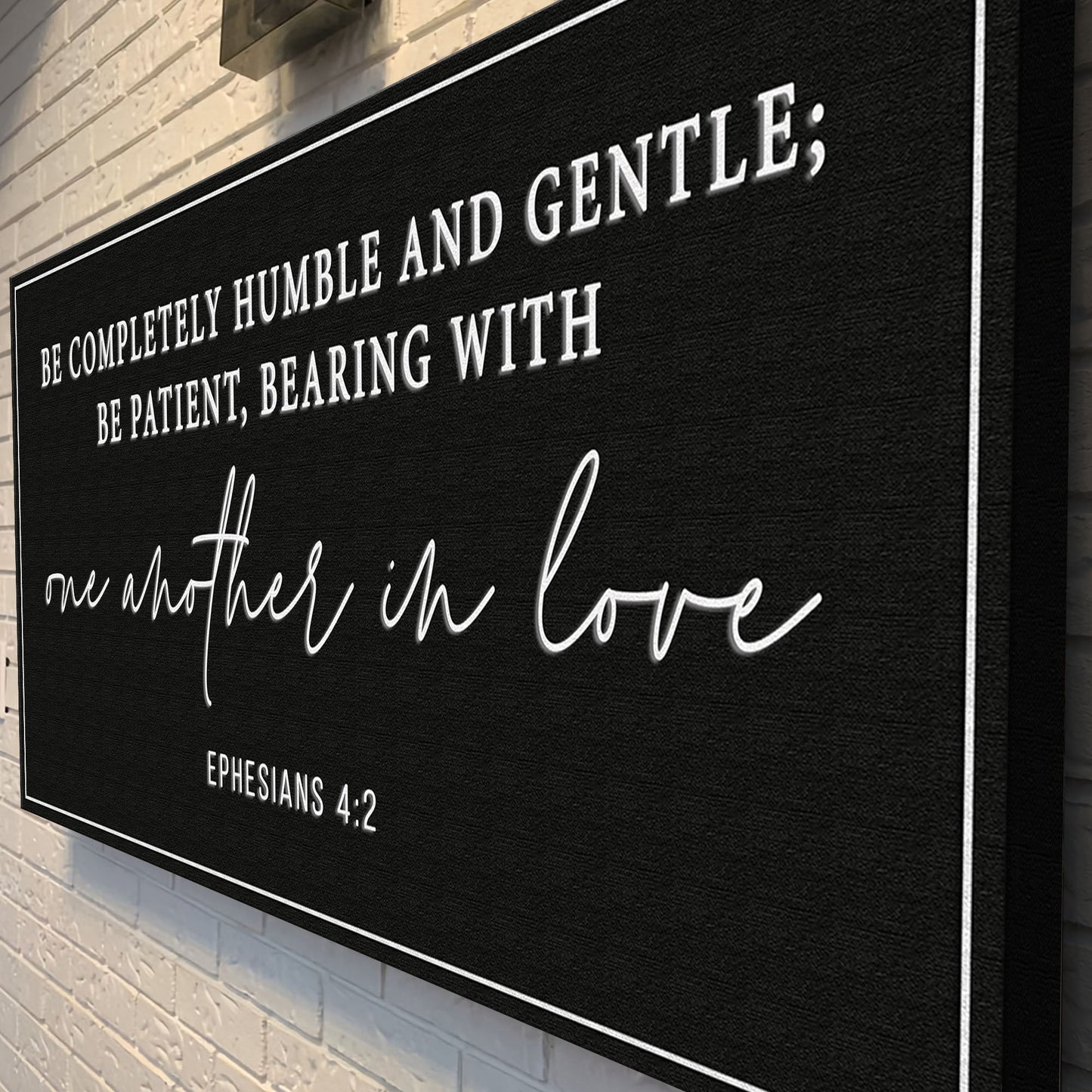 Be Completely Humble and Gentle Ephesians 4:2 Canvas Sign