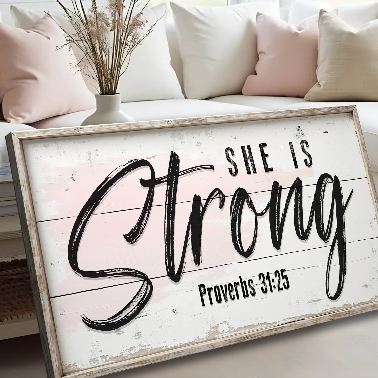 She Is Strong Proverbs 31:25 Faith Canvas Sign