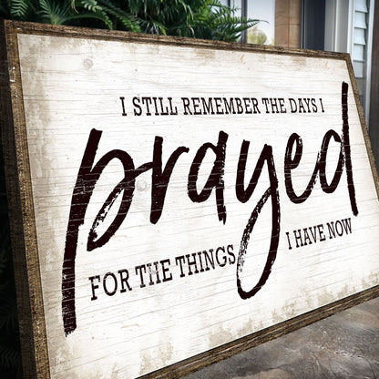 I Still Remember The Days I Prayed Faith Canvas