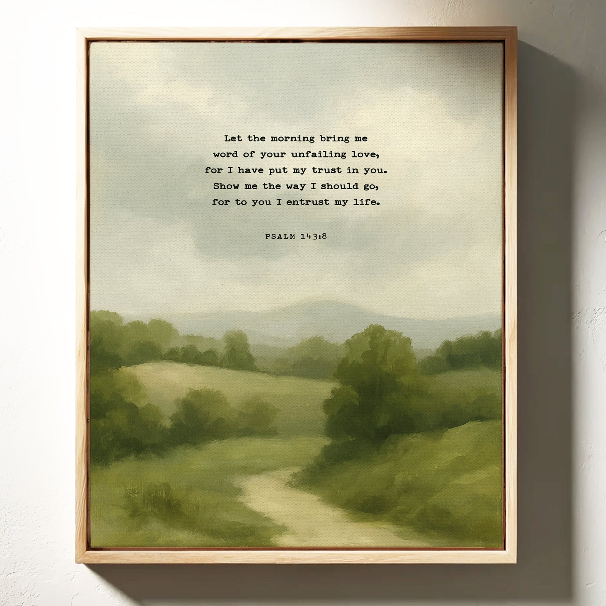 Morning Trust Psalm 143:8 hills landscape faith wall art print