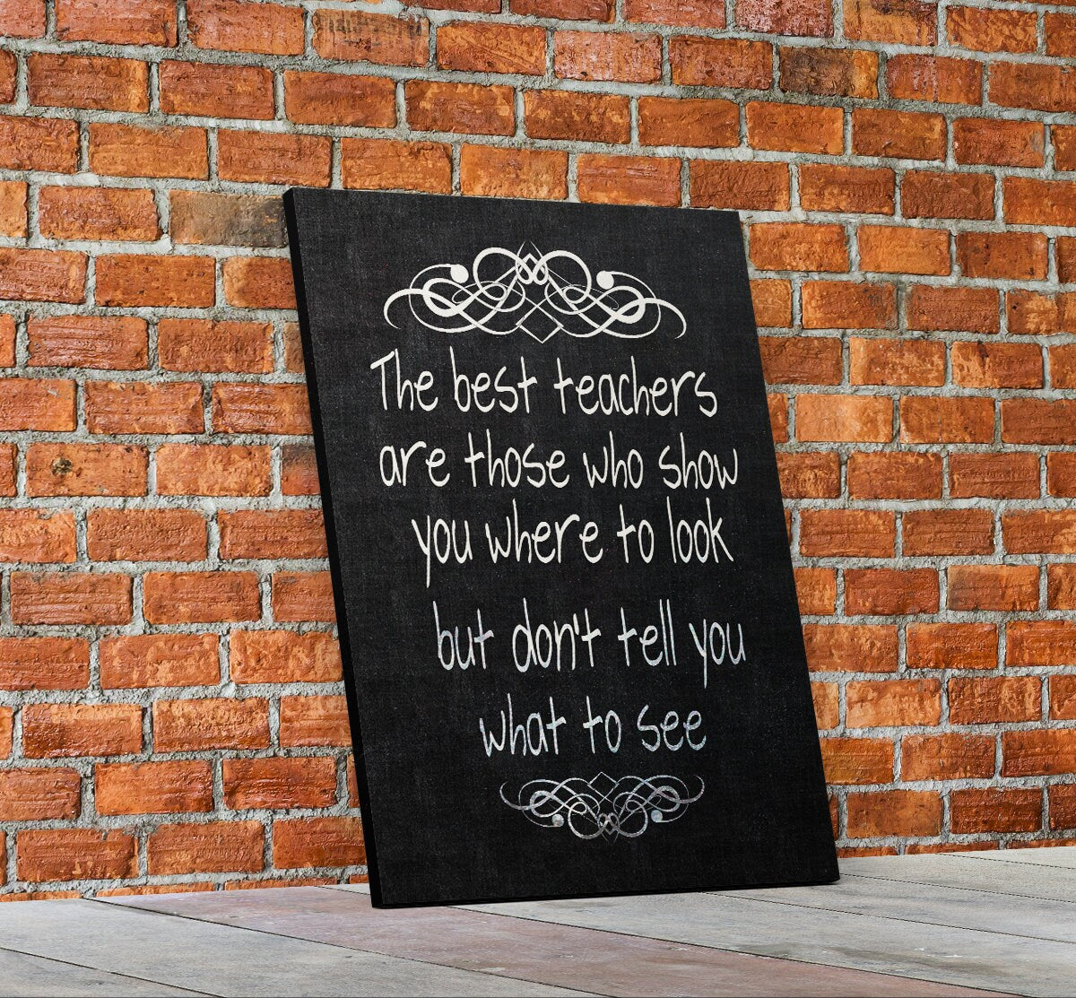 The Best Teachers Show You Where To Look Canvas
