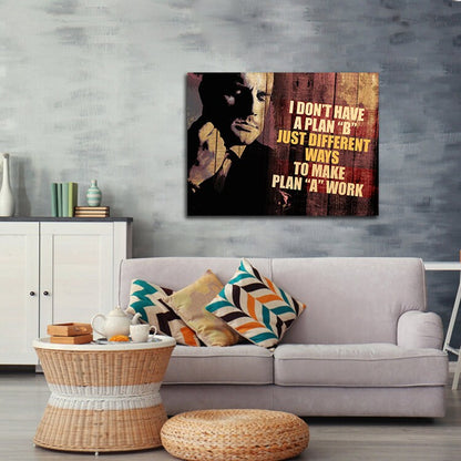 I Don't Have A Plan B Motivational Canvas Art