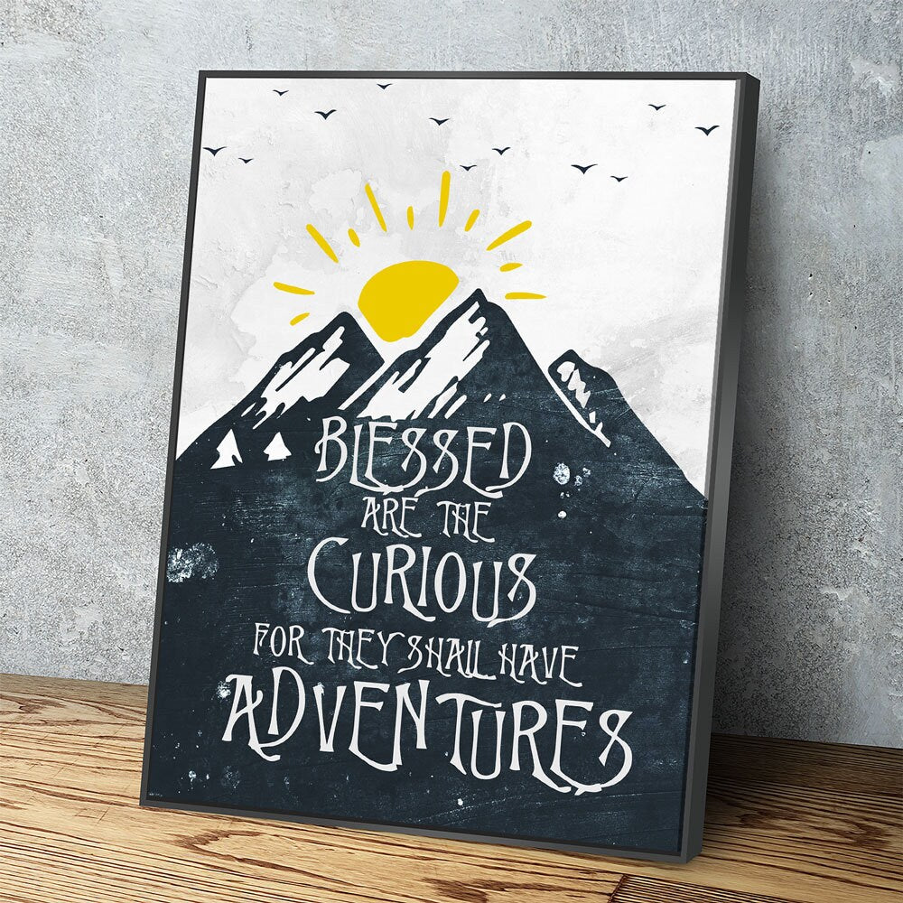 Blessed Are The Curious adventure quote canvas wall art