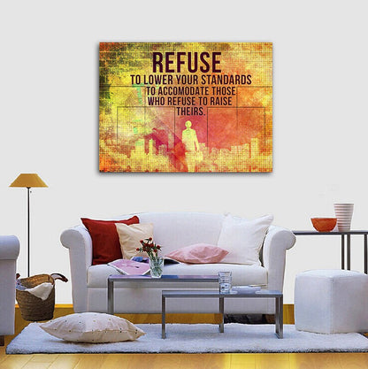 Refuse To Lower Your Standards Motivational Canvas