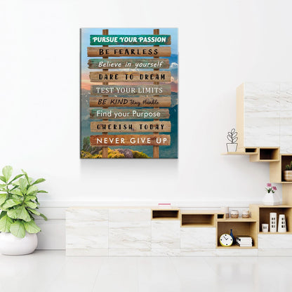 Pursue Your Passion Never Give Up Canvas Wall Art