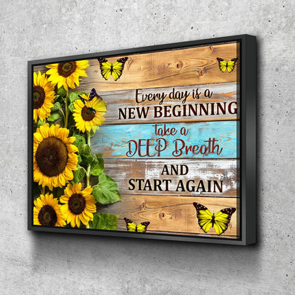 Every Day Is A New Beginning canvas wall art above a headboard