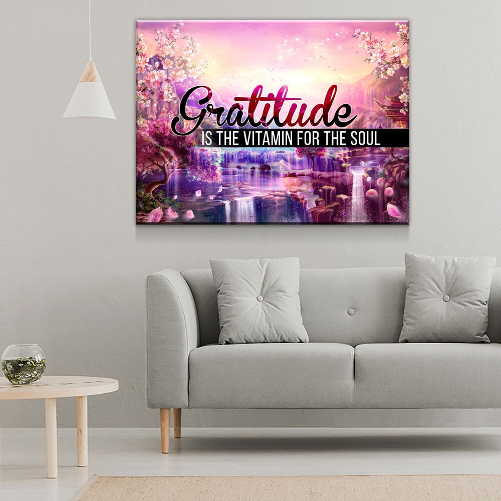 Gratitude Is The Vitamin For The Soul Canvas Wall Art