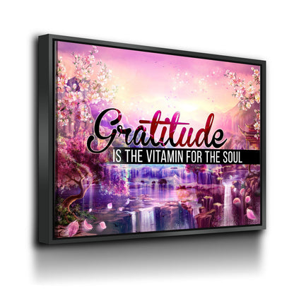 Gratitude Is The Vitamin For The Soul Canvas Wall Art