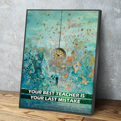 Your Best Teacher Is Your Last Mistake motivational quote canvas wall art