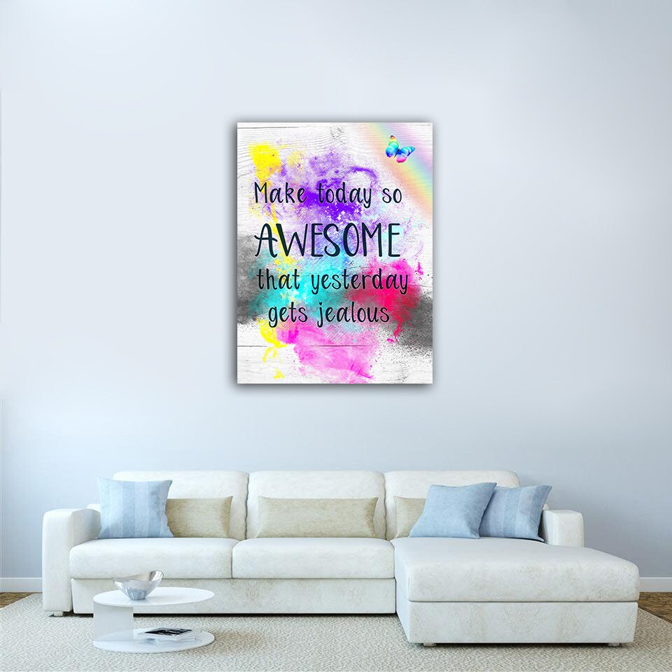 Make Today So Awesome That Yesterday Gets Jealous Canvas