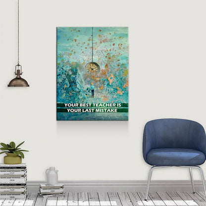 Your Best Teacher Is Your Last Mistake Canvas Art