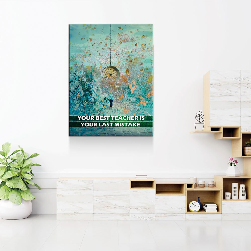 Your Best Teacher Is Your Last Mistake Canvas Art