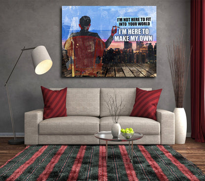 I'm Here To Make My Own Motivational Canvas Art