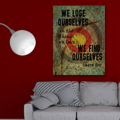 Hunting canvas print with we lose ourselves in the things we love quote