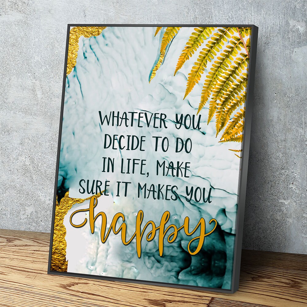 Whatever you decide to do make it happy quote canvas in a living room