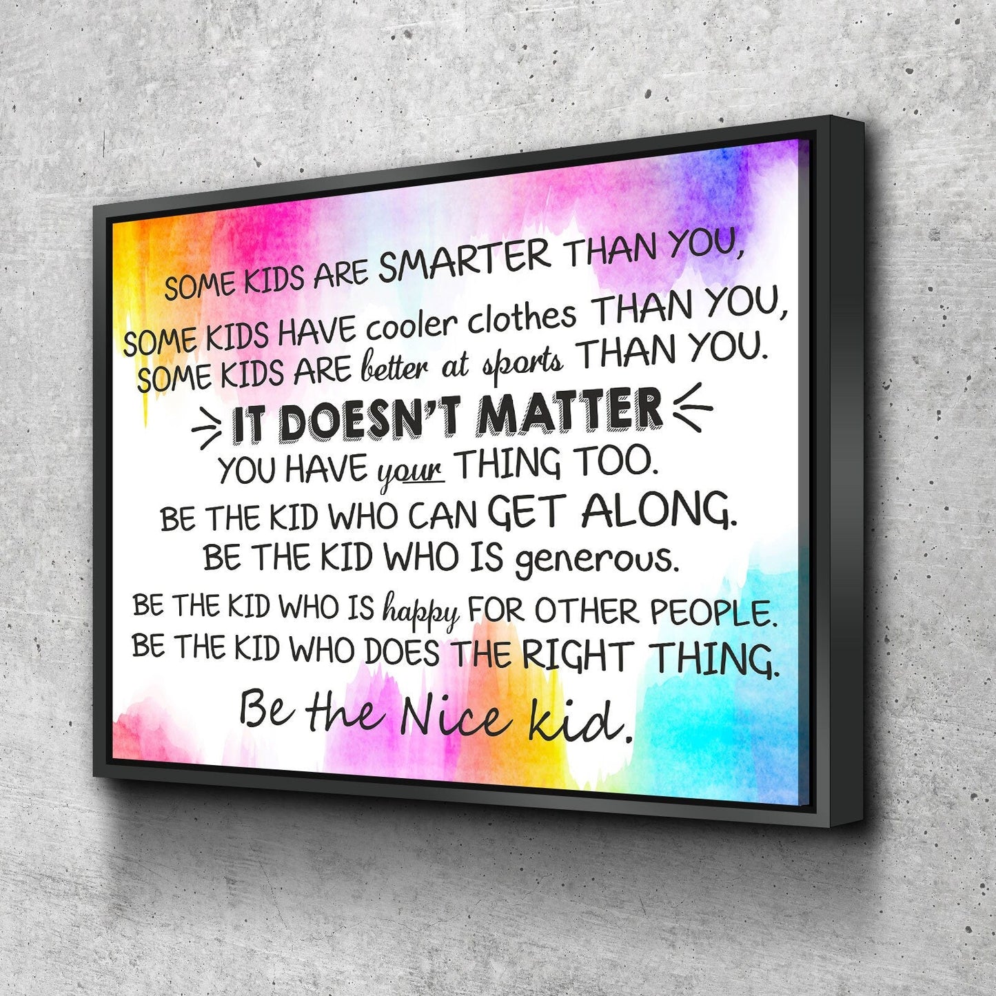 Some Kids Are Smarter Than You Be The Nice Kid Canvas Art