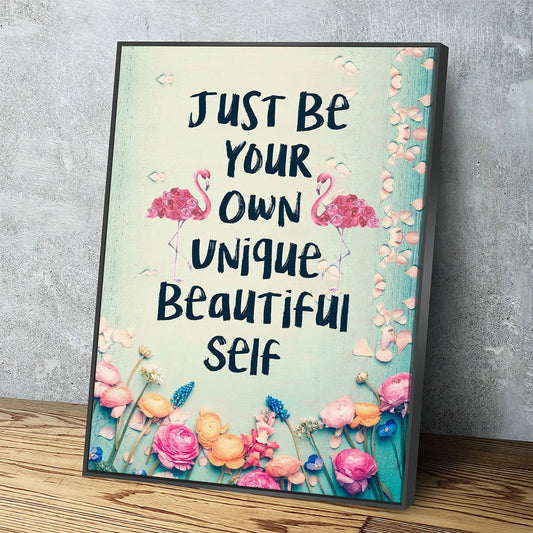 Be Your Own Unique Beautiful Self Canvas Wall Art, Motivational Decor, Motivational Quotes, Inspirational Quotes