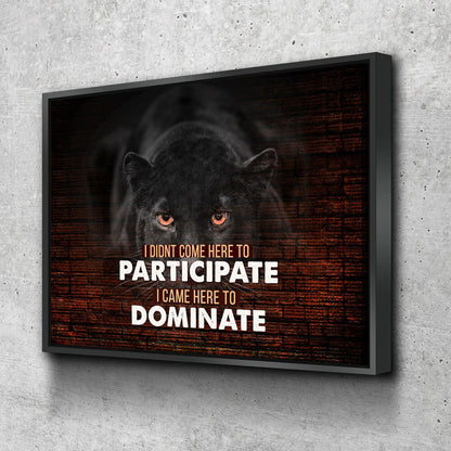 Panther Came Here To Dominate motivational canvas wall art