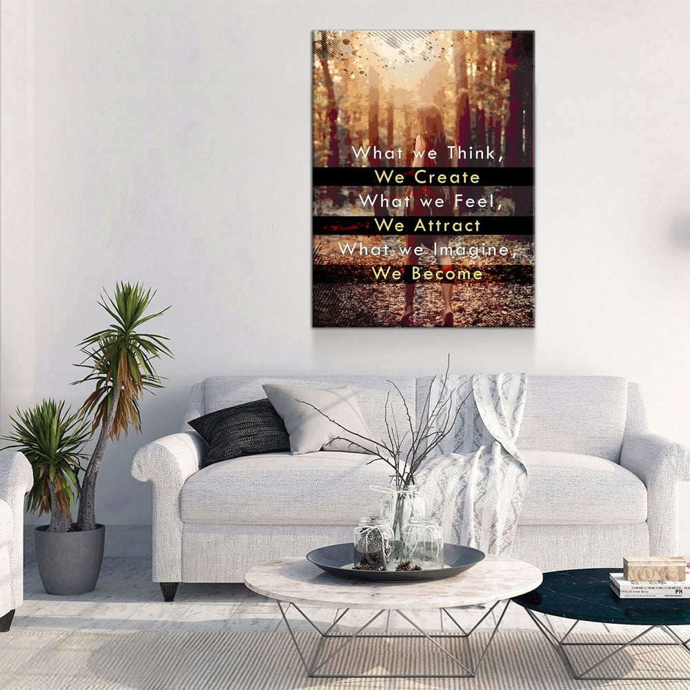 What We Think We Create Canvas Wall Art, Motivational Quote Decor
