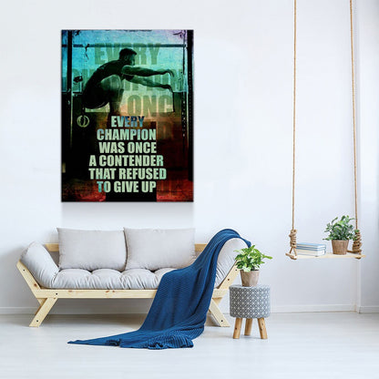 Every Champion Was Once A Contender Wall Art