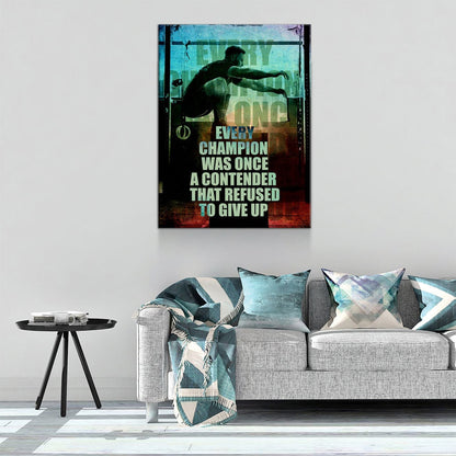 Every Champion Was Once A Contender Wall Art