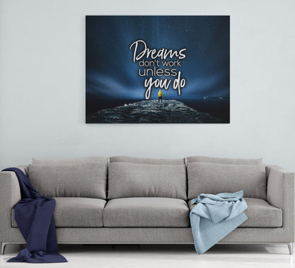 Dreams Only Work If You Do Canvas Wall Art