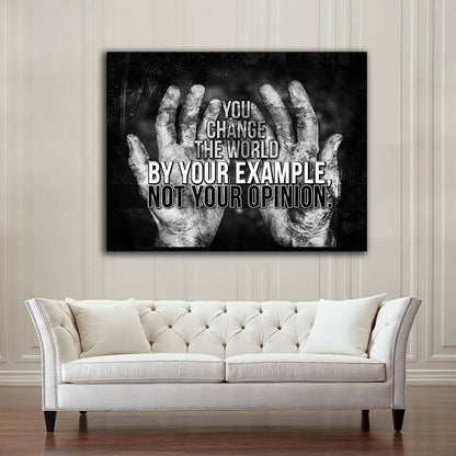 You Change The World By Your Example motivational canvas wall art in an office